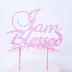 CUSTOM MADE I Am Blessed Pink Cake Topper
